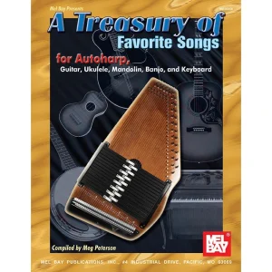 A Treasury of Favorite Songs for Autoharp, Guitar, Ukulele, Mandolin, Banjo and Keyboard