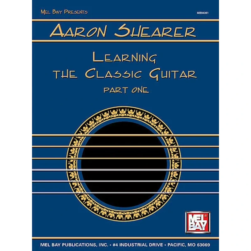 Aaron Shearer Learning the Classic Guitar Part 1