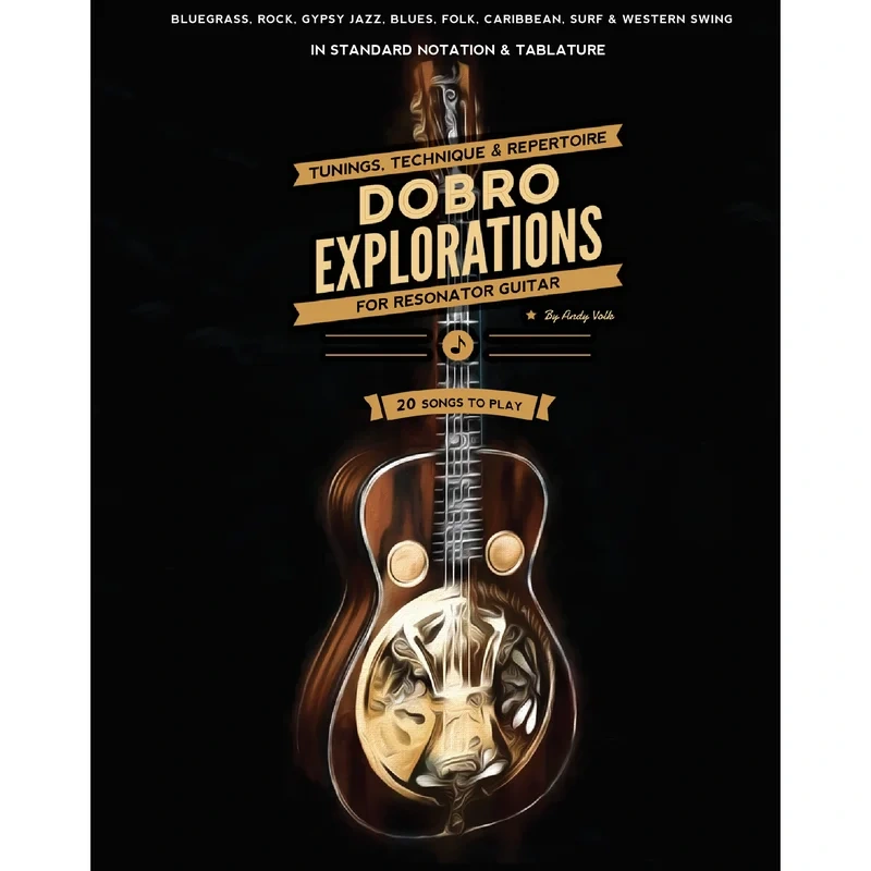 Dobro Explorations – Tunings, Technique & Repertoire for Resonator Guitar