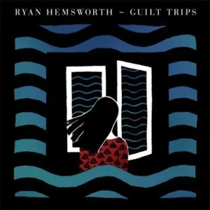 Guilt Trips – Ryan Hemsworth (Vinyl)
