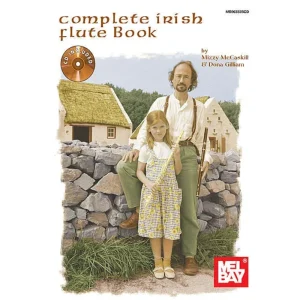 Mel Bay’s Complete Irish Flute Book