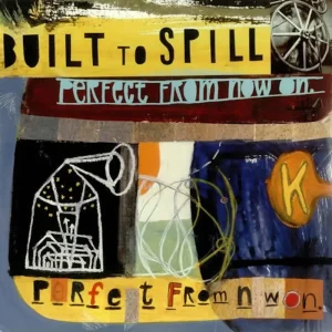 Perfect From Now On – Built To Spill (Vinyl) (AE)