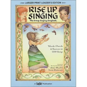 Rise Up Singing – Larger Print Leader’s Edition