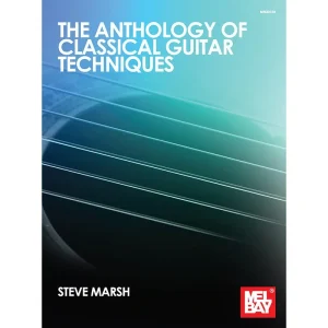 The Anthology of Classical Guitar Techniques