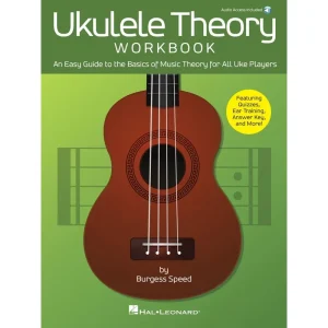Ukulele Theory Workbook – An Easy Guide to the Basics of Music Theory for All Uke Players